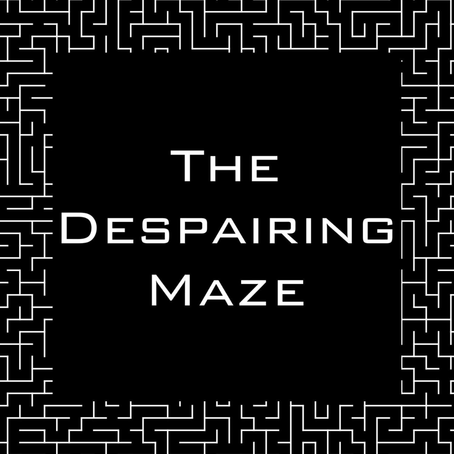 The Despairing Maze: A Cambridge Geek Podcast artwork